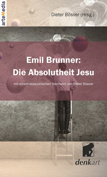 Buch Emil Brunner: Die Absolutheit Jesu