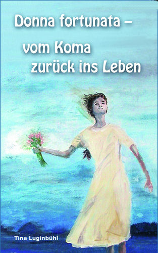 Buch Donna fortunata - vom Koma zurück ...