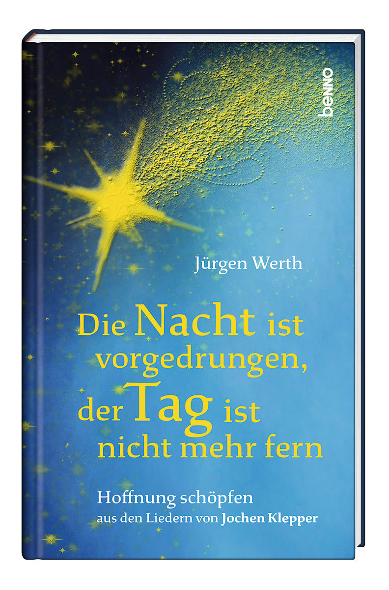 Buch Die Nacht ist vorgedrungen. der Tag ist nicht mehr fern