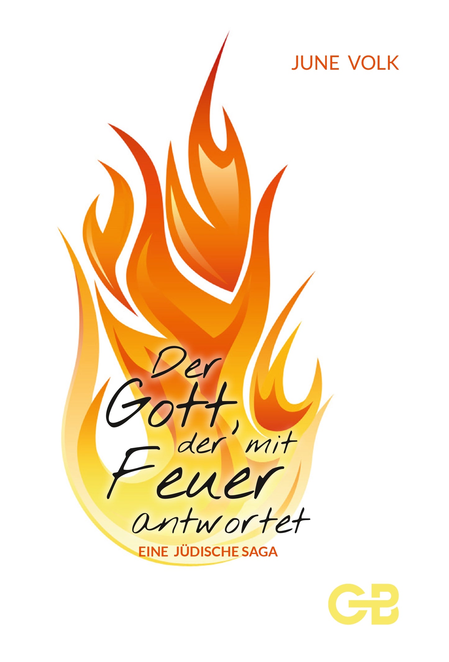 Buch Der Gott. der mit Feuer antwortet