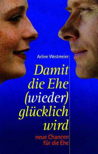 Buch Damit die Ehe (wieder) glücklich wird