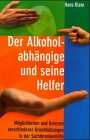 Buch Der Alkoholabhängige und seine Helfer