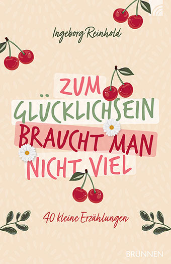 Buch Zum Glücklichsein braucht man nicht viel