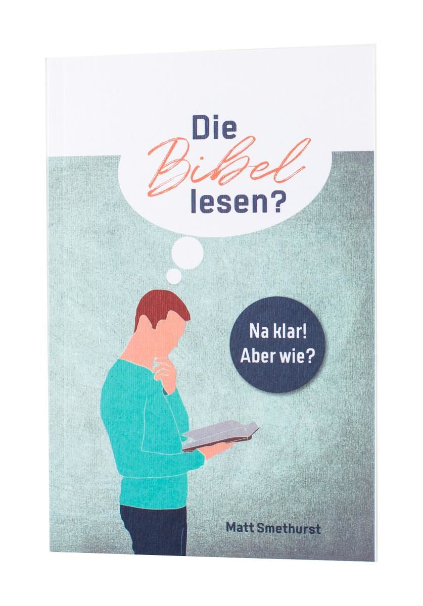Buch Die Bibel lesen? Na klar! Aber wie?