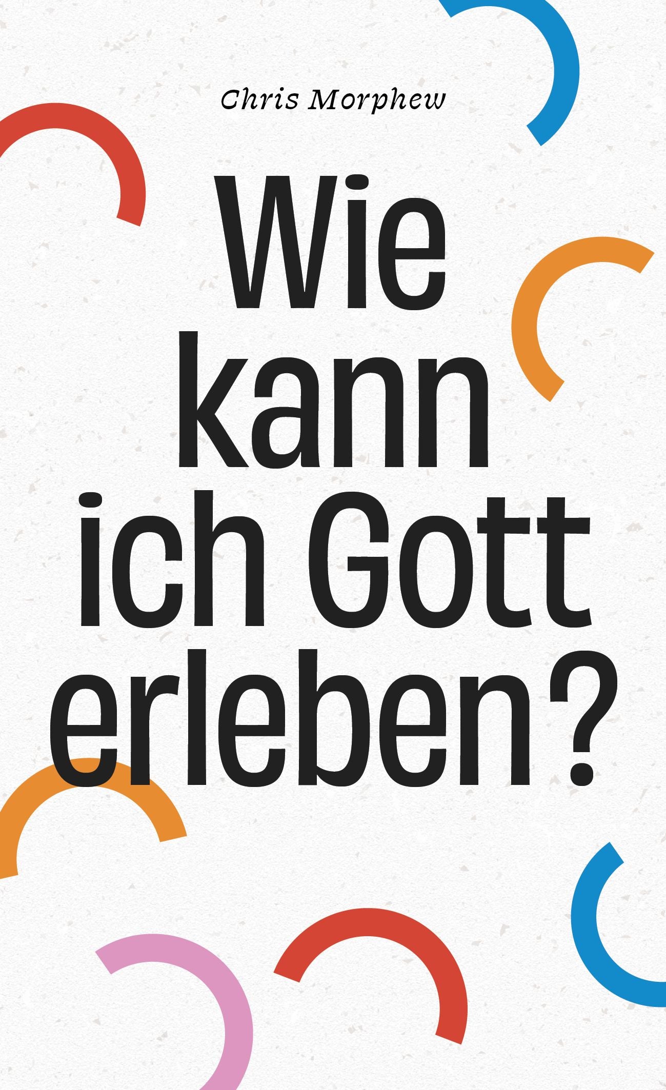 Buch Wie kann ich Gott erleben?