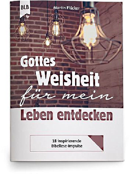 Buch Gottes Weisheit für mein Leben entdecken