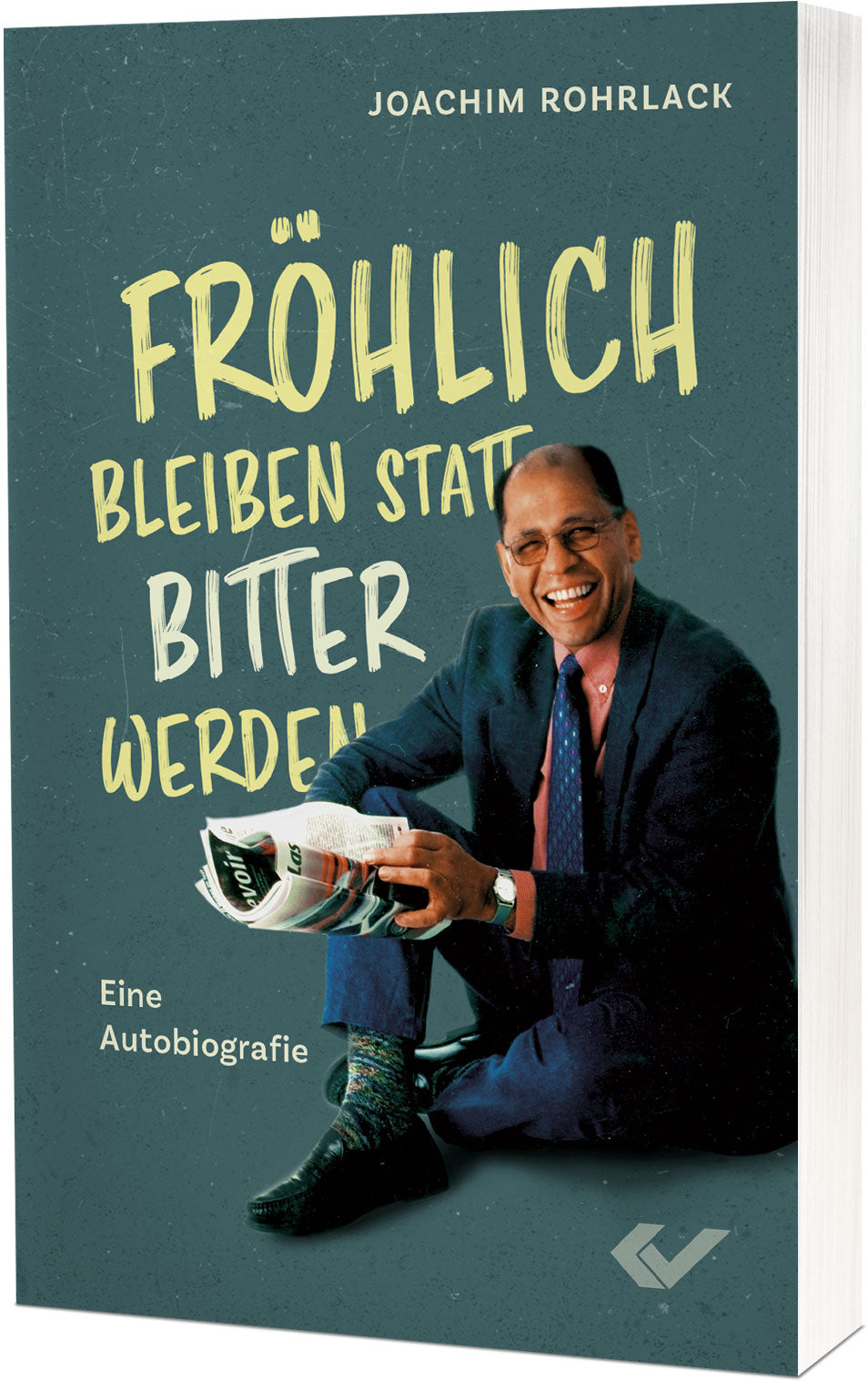 Buch Fröhlich bleiben statt bitter werden