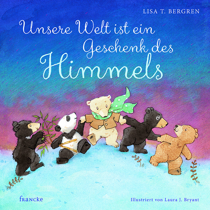 Buch Unsere Welt ist ein Geschenk des Himmels