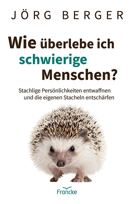 Buch Wie überlebe ich schwierige Menschen?