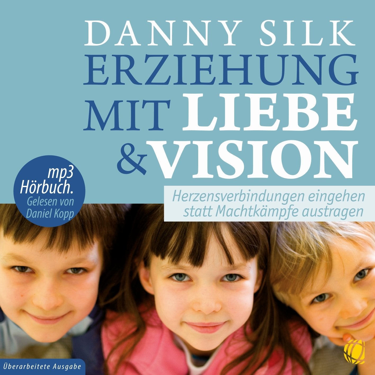 Hörbuch Erziehung mit Liebe und Vision (MP3-CD)