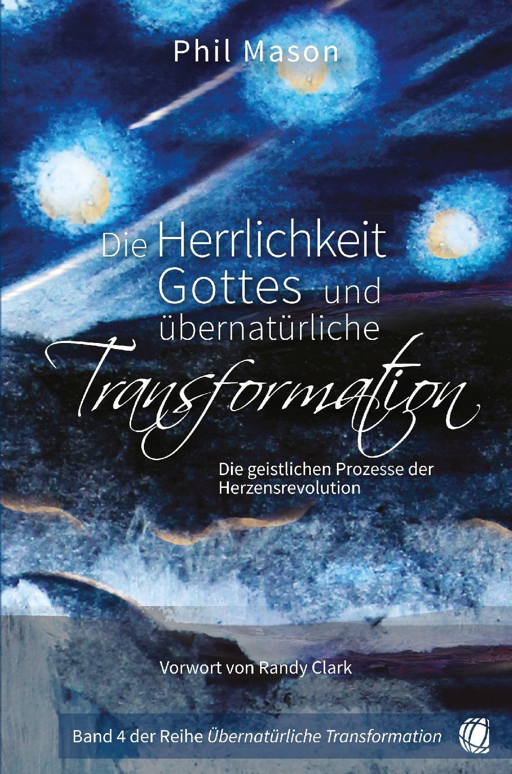 Buch Die Herrlichkeit Gottes und übernatürliche Transformation