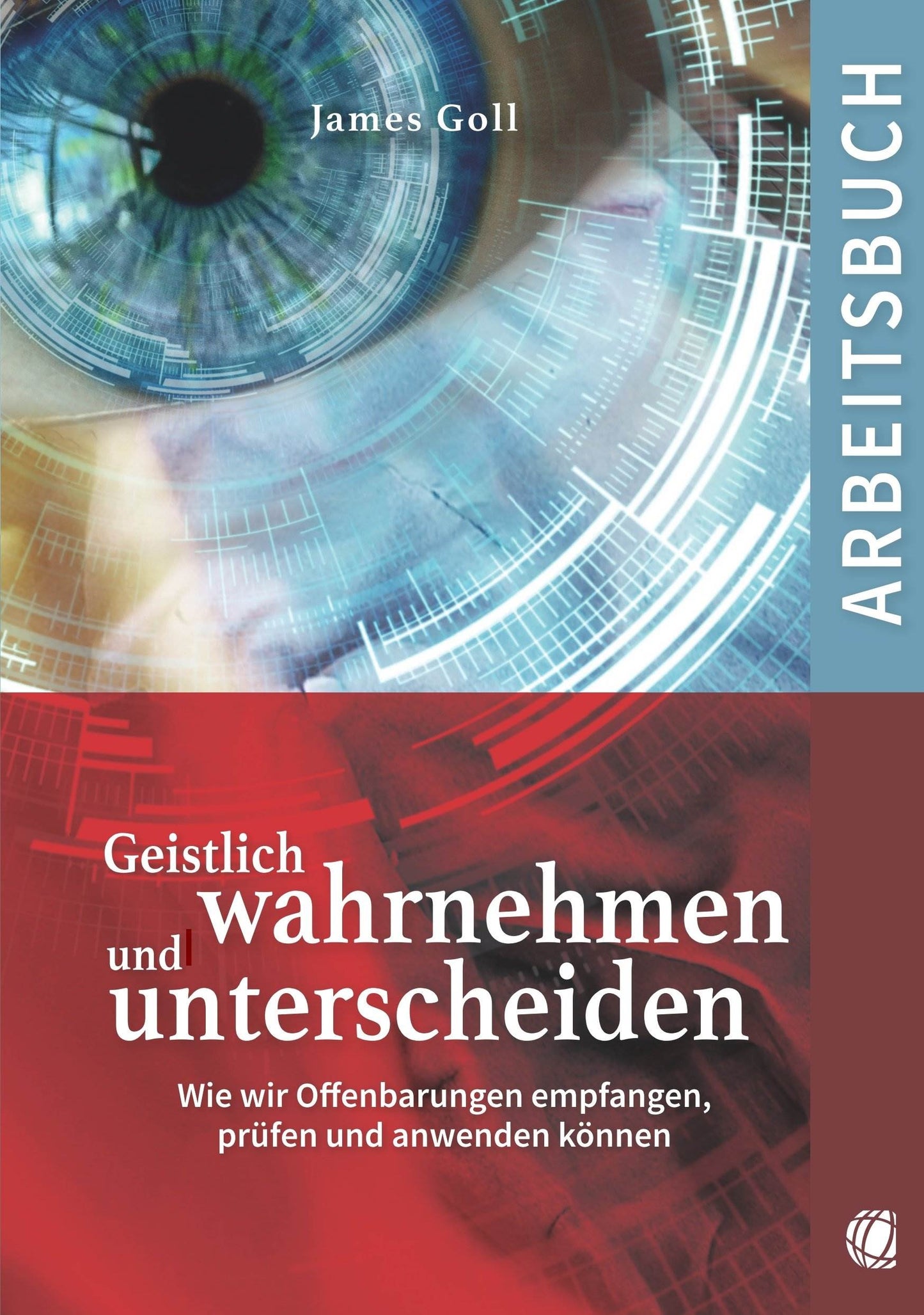 Buch Geistlich wahrnehmen und unterscheiden - Arbeitsbuch