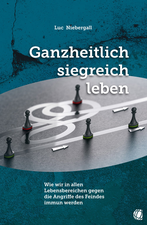Buch Ganzheitlich siegreich leben
