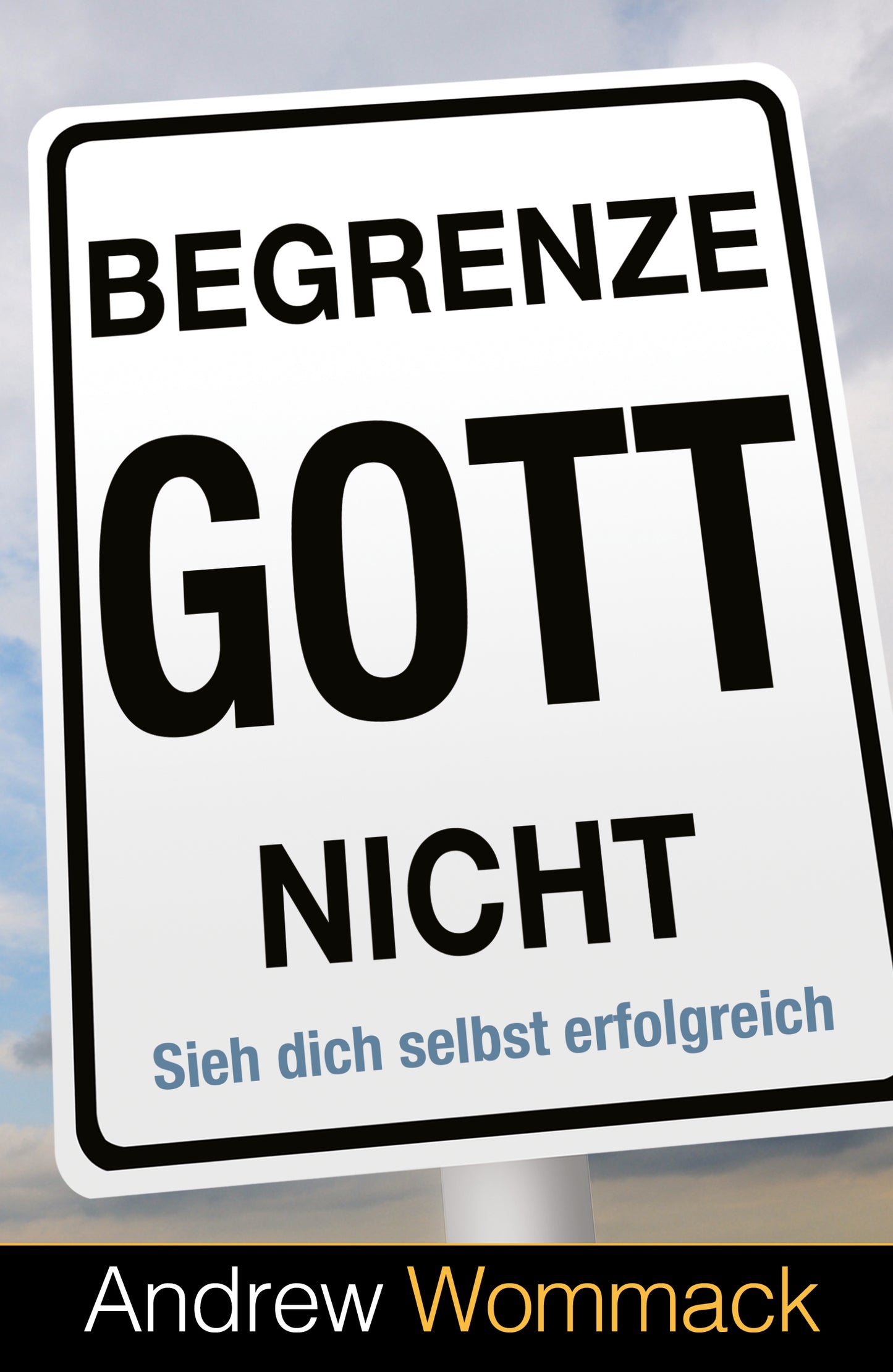 Buch Begrenze Gott nicht