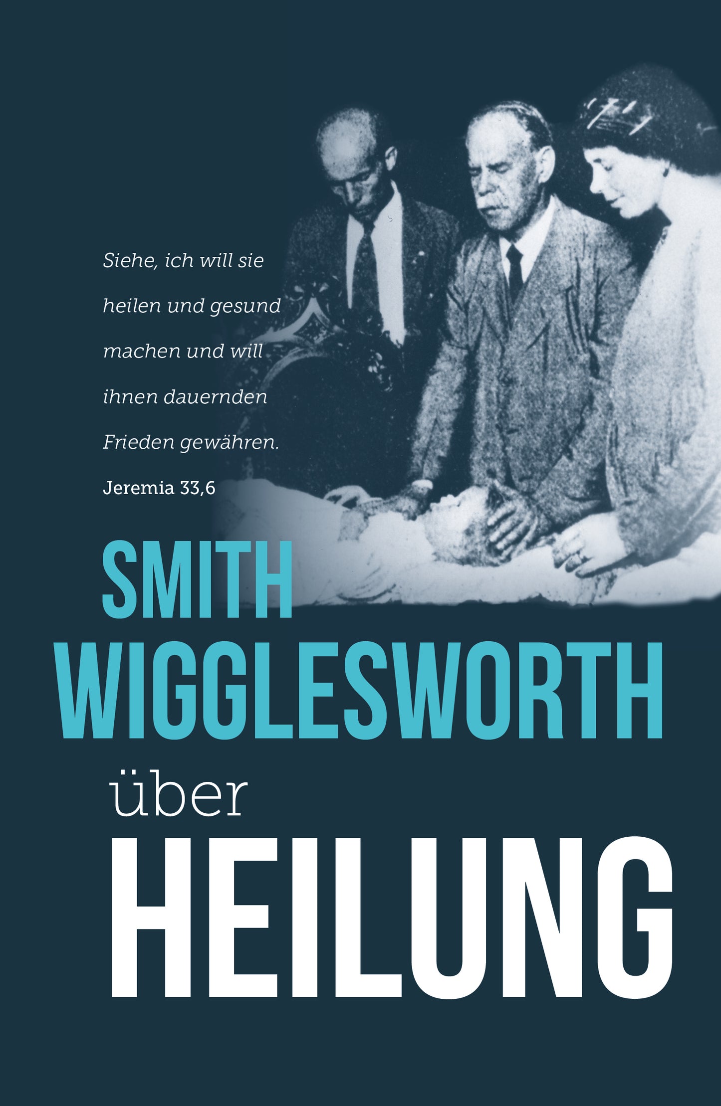 Buch Smith Wigglesworth über Heilung