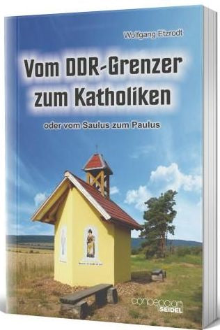 Buch Vom DDR-Grenzer zum Katholiken