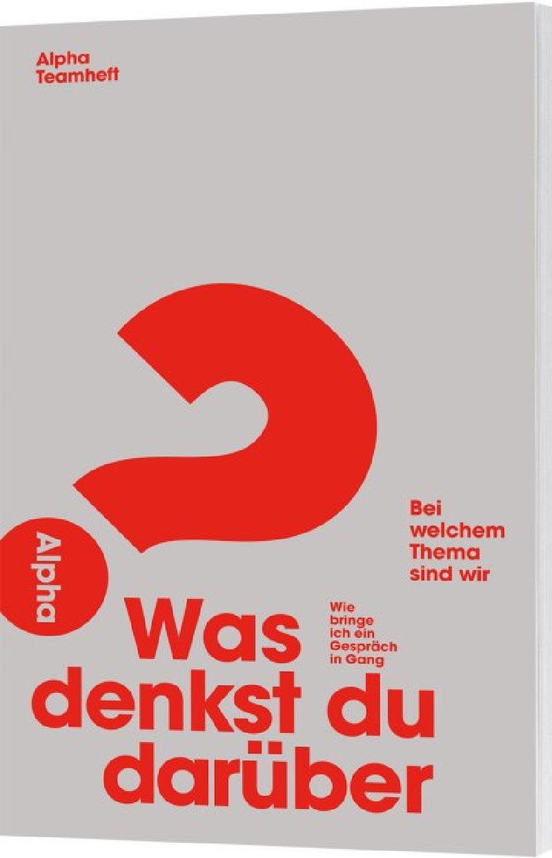 Buch Was denkst du darüber? Alpha-Teamheft