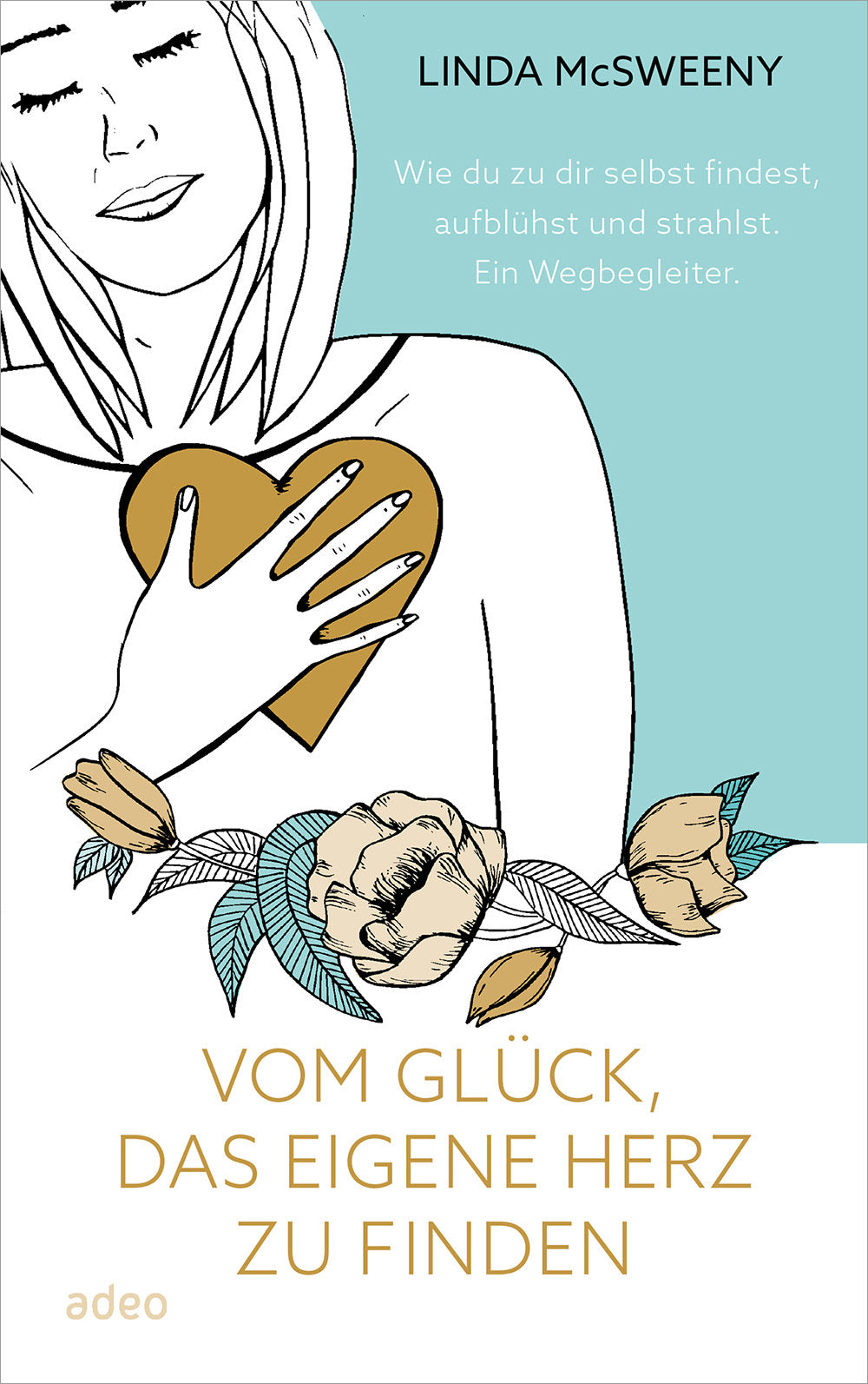 Sonstiges Vom Glück. das eigene Herz zu finden