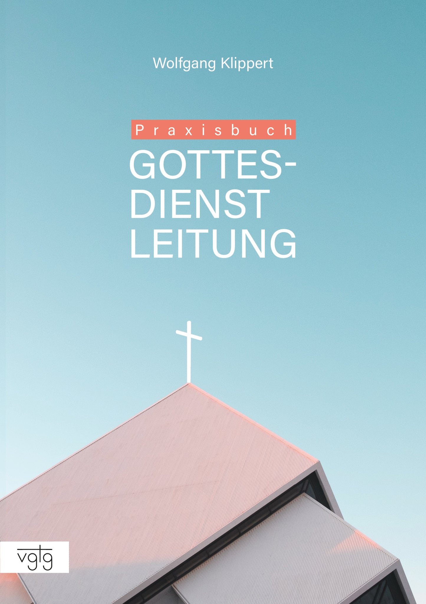 Buch Praxisbuch Gottesdienstleitung