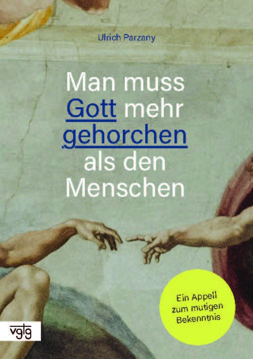 Buch Man muss Gott mehr gehorchen. als den Menschen