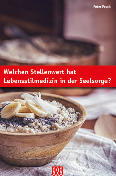Buch Welchen Stellenwert hat Lebensstilmedizin in der Seelsorge?