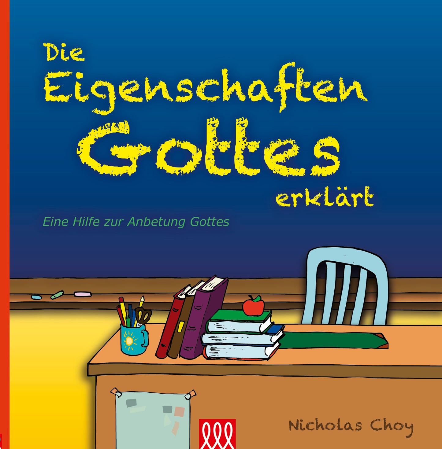 Buch Die Eigenschaften Gottes erklärt