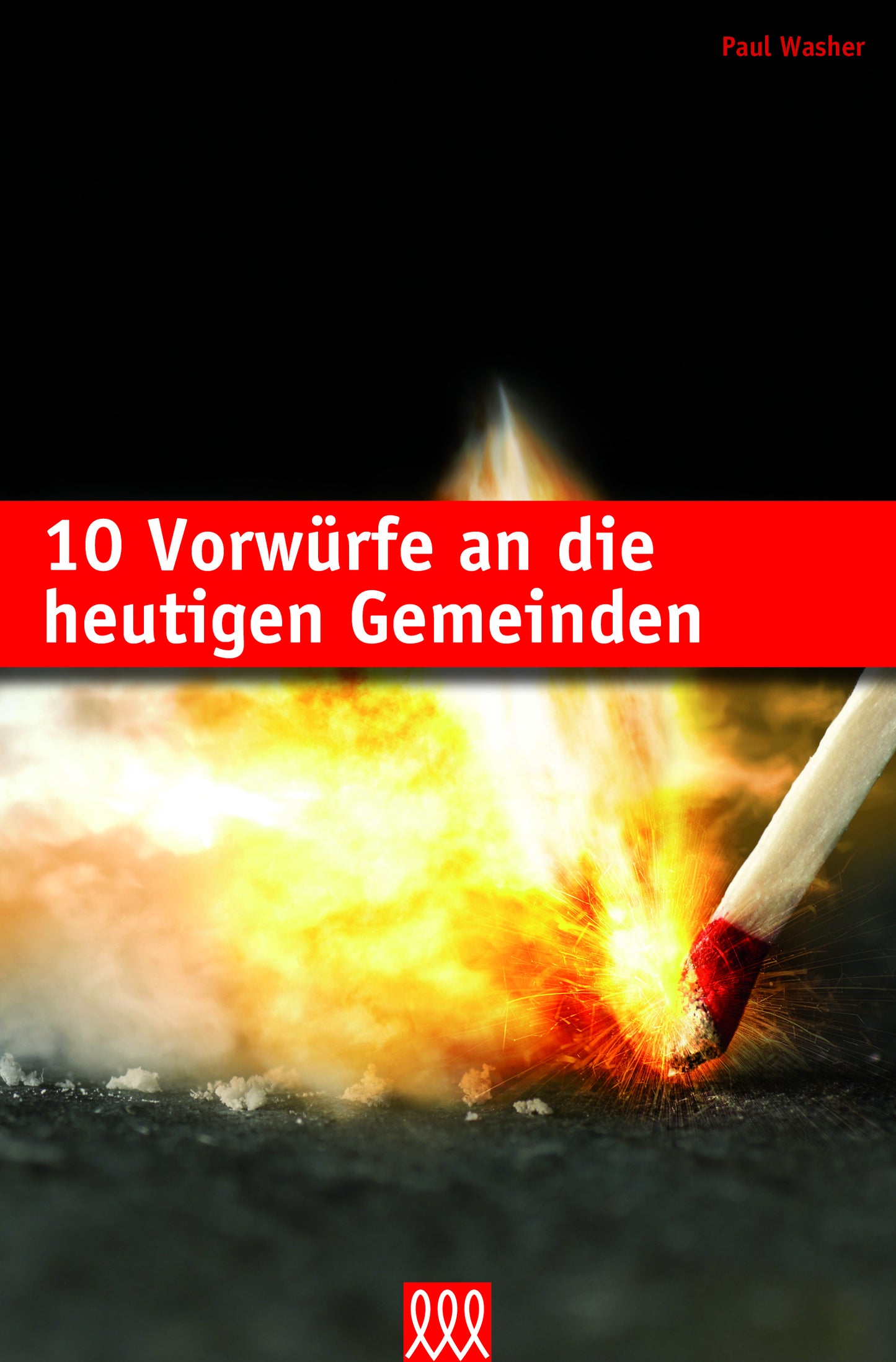 Buch 10 Vorwürfe an die heutigen Gemeinden