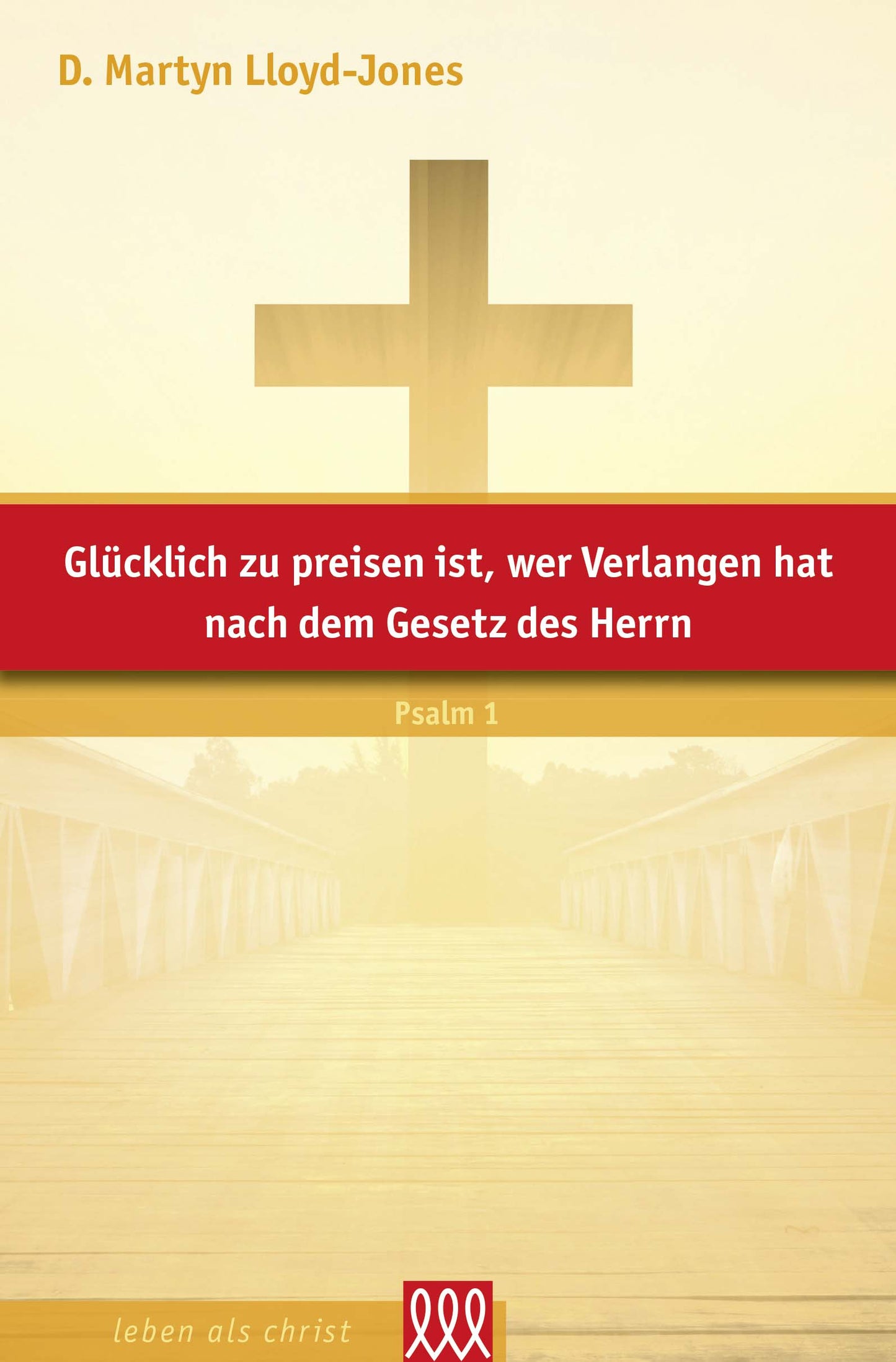 Buch Glücklich zu preisen ist. wer Verlangen hat nach dem Gesetz