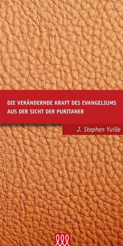 Buch Die verändernde Kraft des Evangeliums aus Sicht der Puritaner