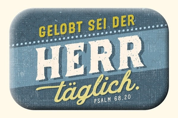 Magnet Mag Blessing Gelobt sei der Herr täglich.
