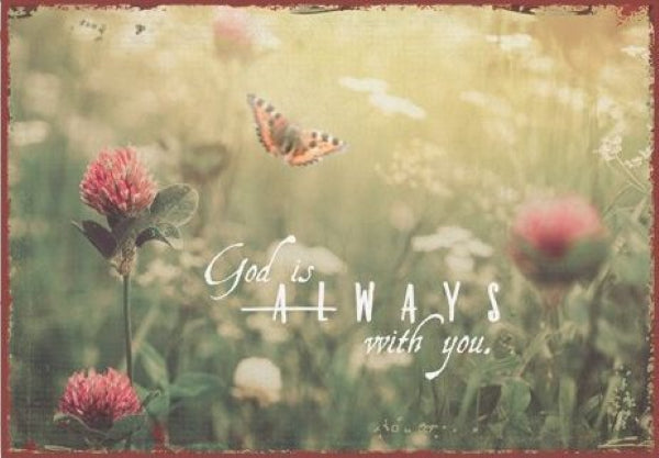 Sonstiges Metallschild God is always with you