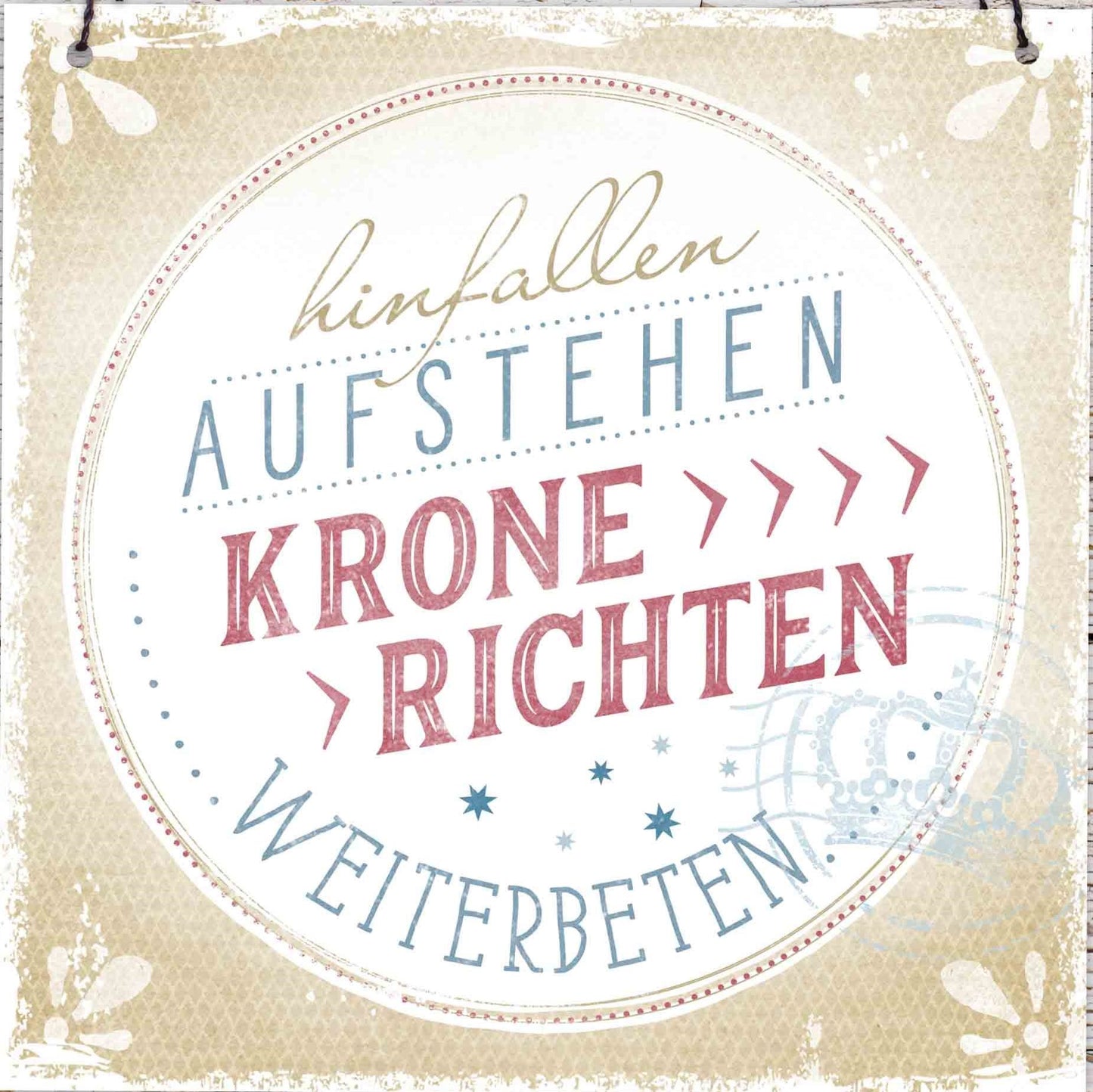 Sonstiges Holzschild klein Hinfallen. aufstehen ...