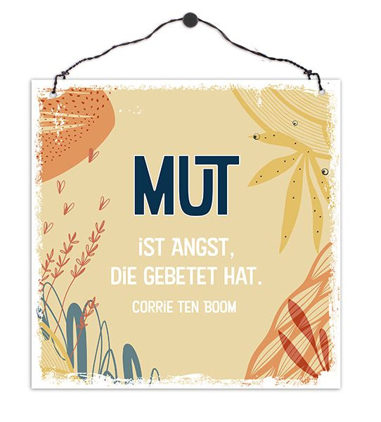 Sonstiges Holzschild Mut ist Angst. die gebetet hat. Corrie ten Boom