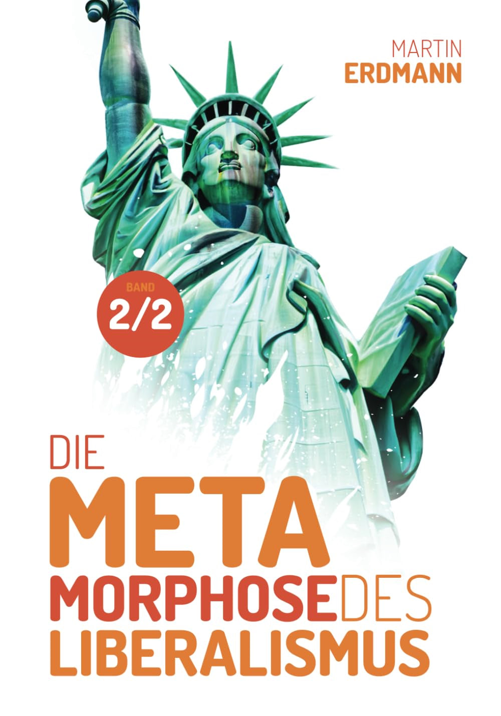 Buch Die Metamorphose des Liberalismus Band 2/2