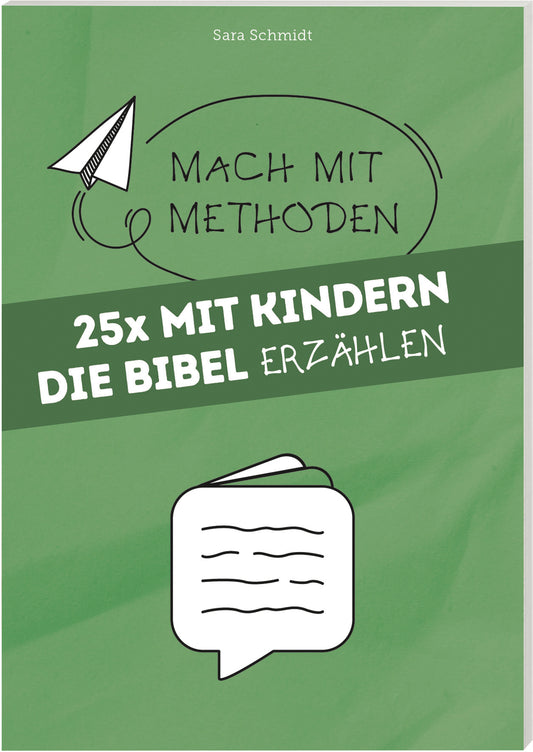  25 x Mit Kindern die Bibel erzählen