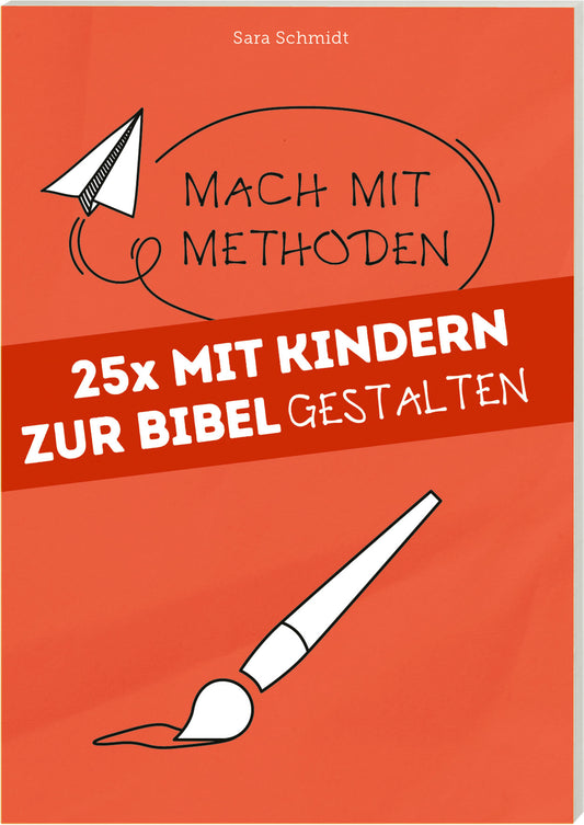 25 x mit Kindern zur Bibel gestalten [6]