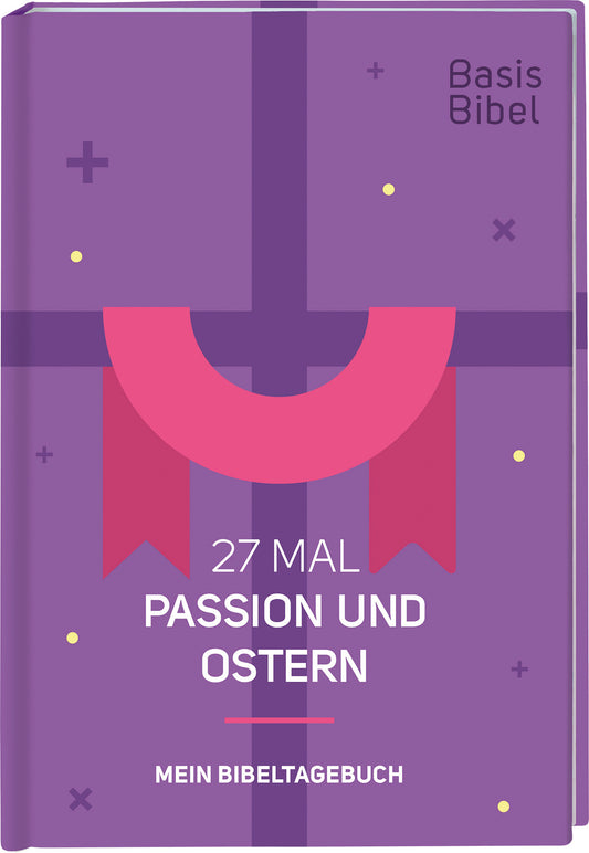 27 Mal Passion und Ostern - Basisbibel