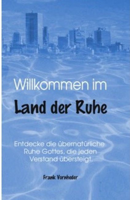 Buch                                               Willkommen im Land der Ruhe