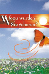 Wozu wurden Sie geboren?