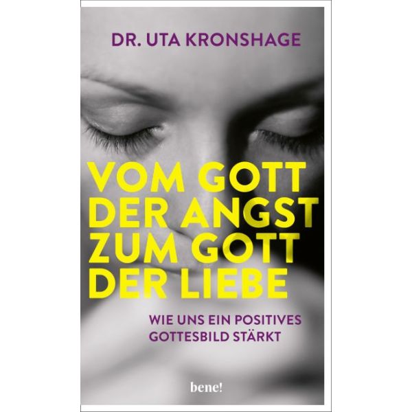 Vom Gott der Angst zum Gott der Liebe