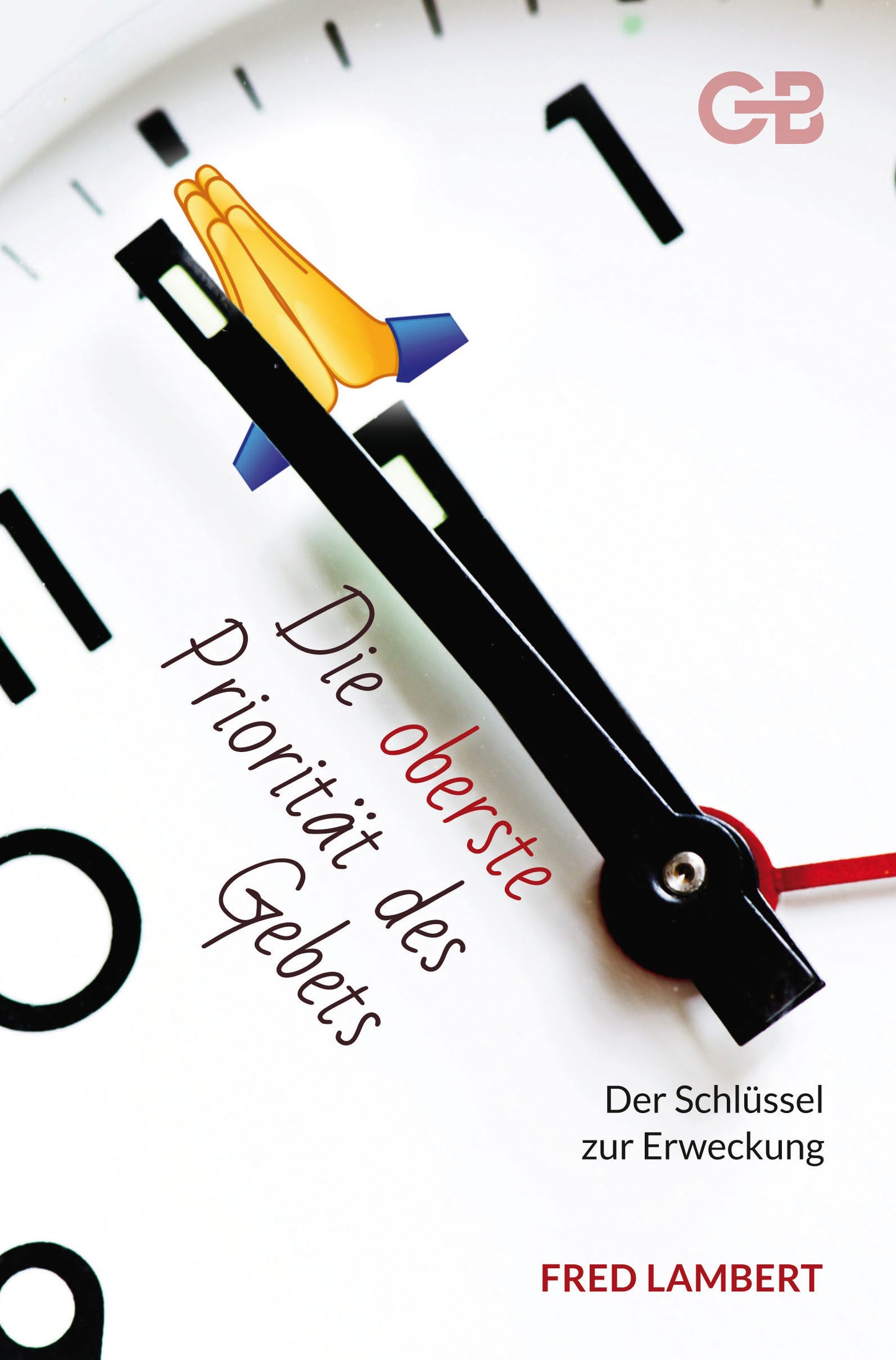 Buch                                               Die oberste Priorität des Gebets