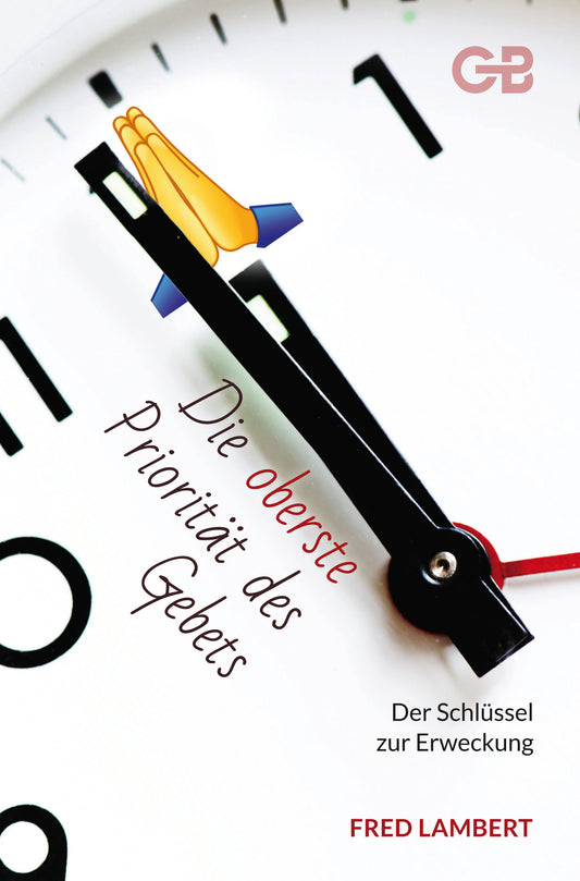 Buch                                               Die oberste Priorität des Gebets