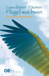 Buch                                               Lass deinen Träumen Flügel wachsen