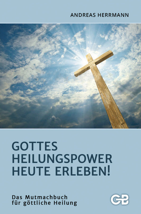 Buch                                               Gottes Heilungspower heute erleben!