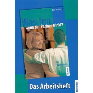 Buch                                               Was tun wenn der Partner trinkt? - Das Arbeitsheft