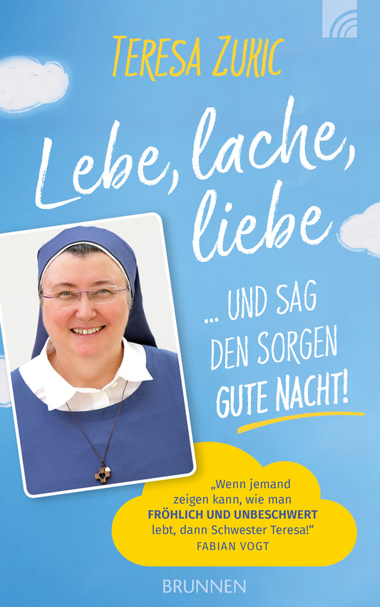Buch                                               Lebe. lache. liebe ... und sag den Sorgen Gute Nacht!