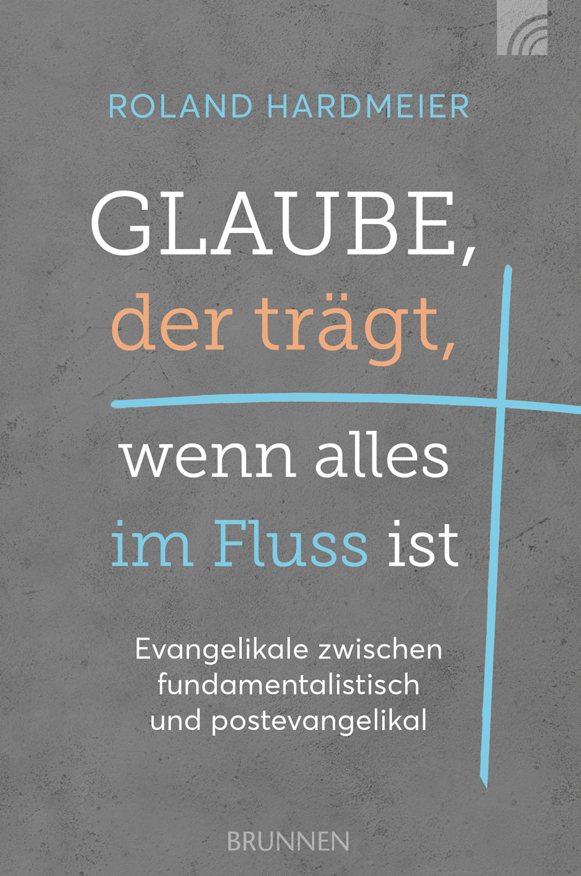 Glaube. der trägt. wenn alles im Fluss ist