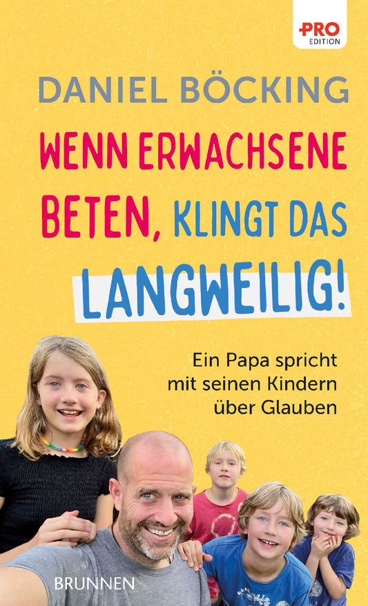 Wenn Erwachsene beten. klingt das langweilig