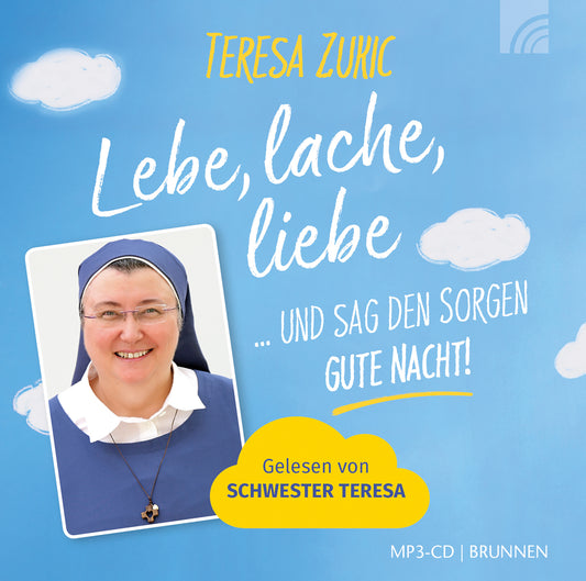 CD                                                 Lebe. lache. liebe ... und sag den Sorgen GUTE NACHT!