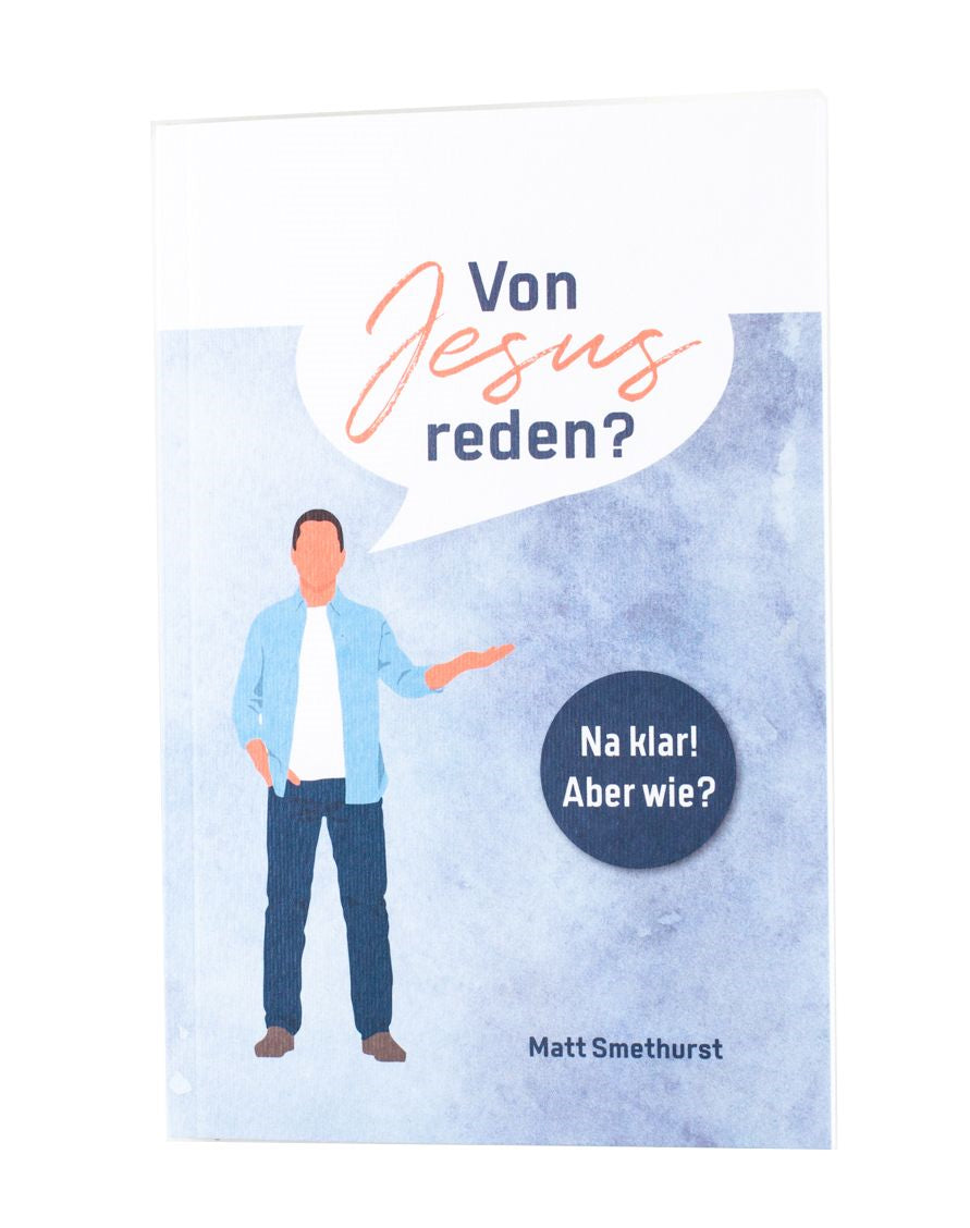 Buch                                               Von Jesus reden? Na klar! Aber wie?
